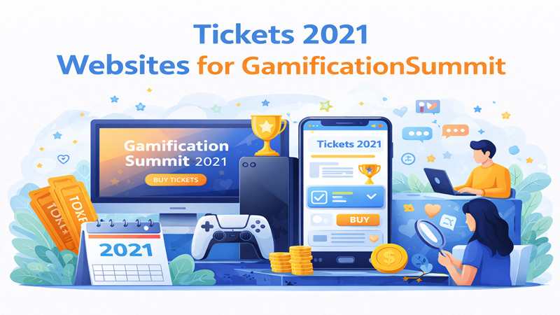 Tickets 2021 Websites for GamificationSummit: Complete Guide